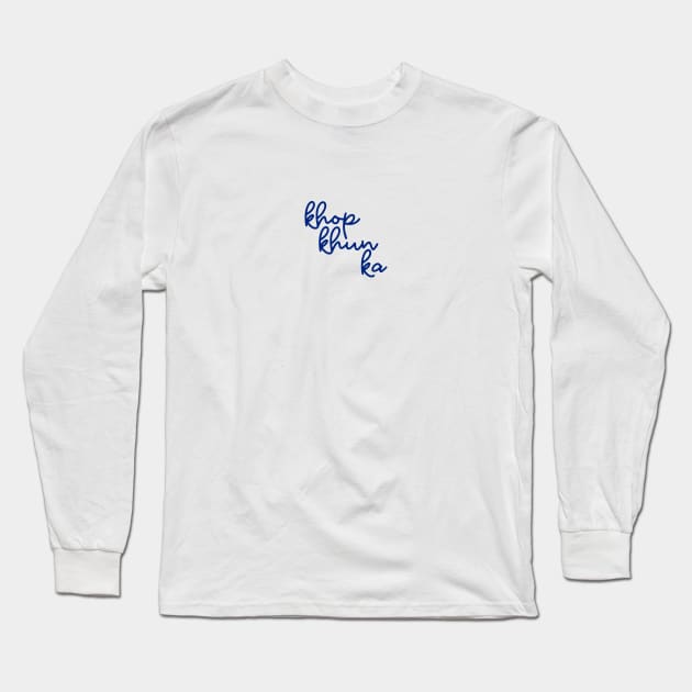 khop khun ka - Thai blue - Flag color Long Sleeve T-Shirt by habibitravels